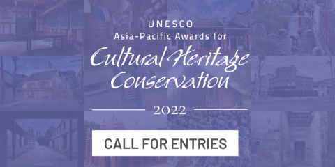 Call for Entries: 2022 UNESCO Asia-Pacific Awards for Cultural Heritage Conservation